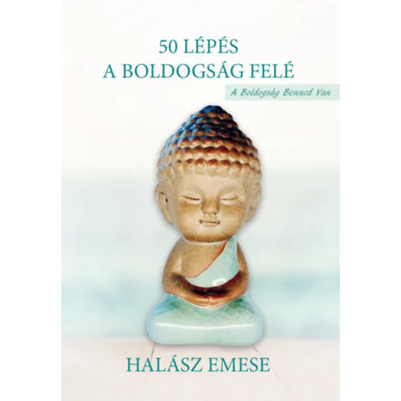 50 lépés a boldogság felé - Halász Emese