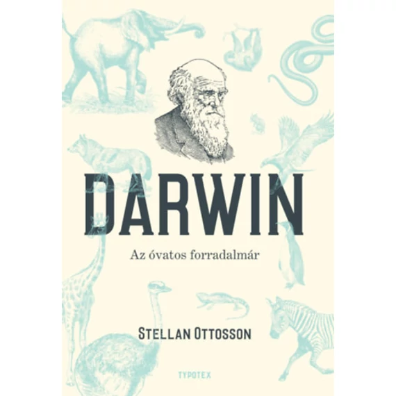 Darwin - Az óvatos forradalmár - Stellan Ottosson