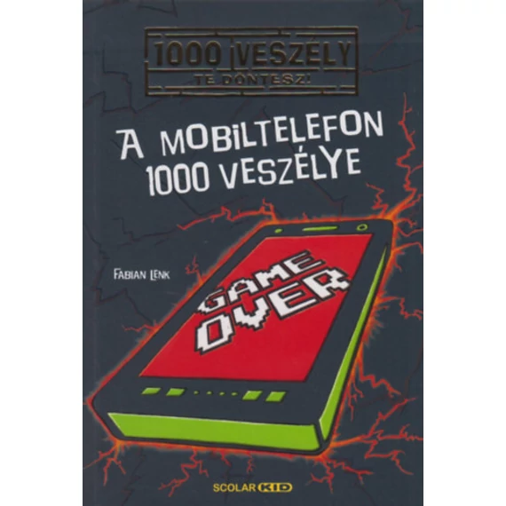 A mobiltelefon 1000 veszélye - Fabian Lenk