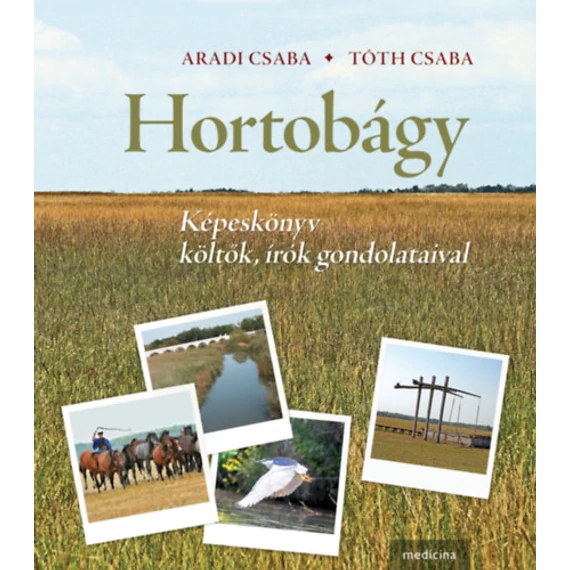 Hortobágy - Képeskönyv költők, írók gondolataival - Aradi Csaba