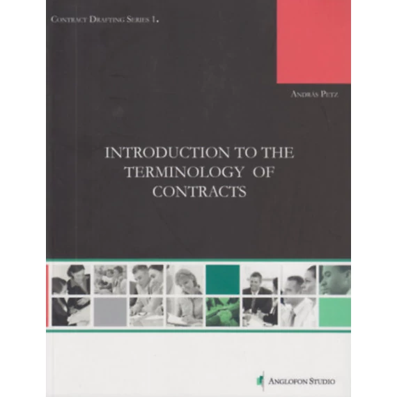 Introduction to the Terminology of Contracts - Contract Drafting Series 1. - Petz András