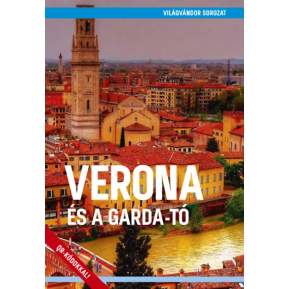 Verona és a Garda-tó - Juszt Róbert