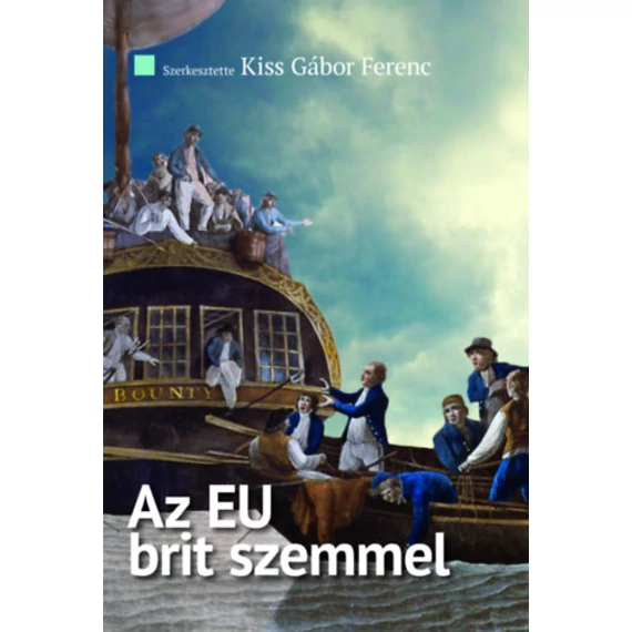 Az EU brit szemmel - A Review of the Balance of Competences brit tanulmánysorozat összegző kivonata - Kiss Gábor Ferenc