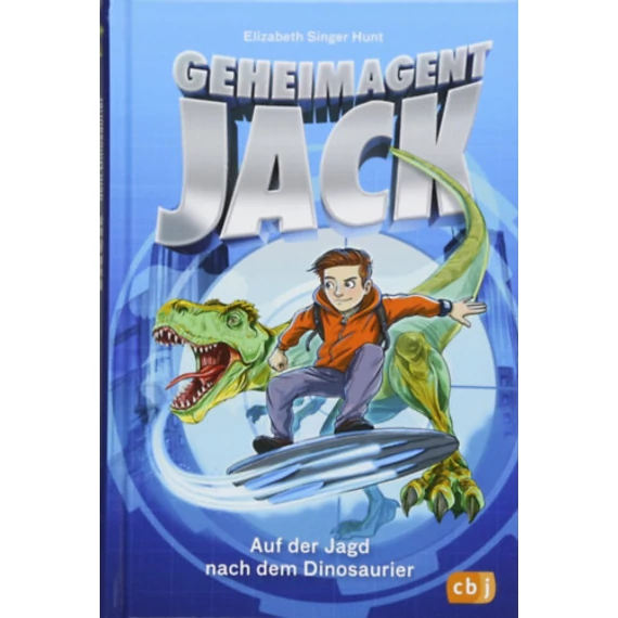 Geheimagent Jack - Auf der Jagd nach dem Dinosaurier - Elizabeth Singer Hunt