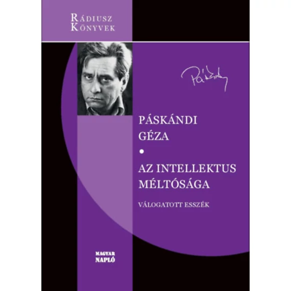 Az intellektus méltósága - Válogatott esszék - Páskándi Géza