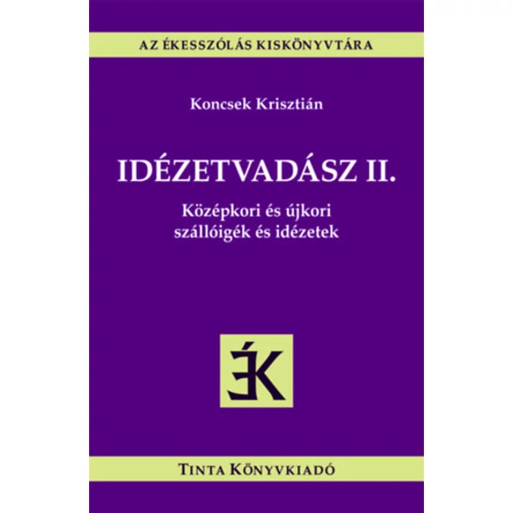 Idézetvadász II. - Középkori és újkori szállóigék és idézetek