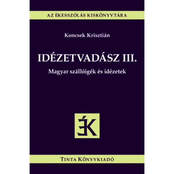 Idézetvadász III. - Magyar szállóigék és idézetek