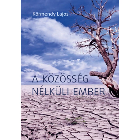 A közösség nélküli ember - Körmendy Lajos