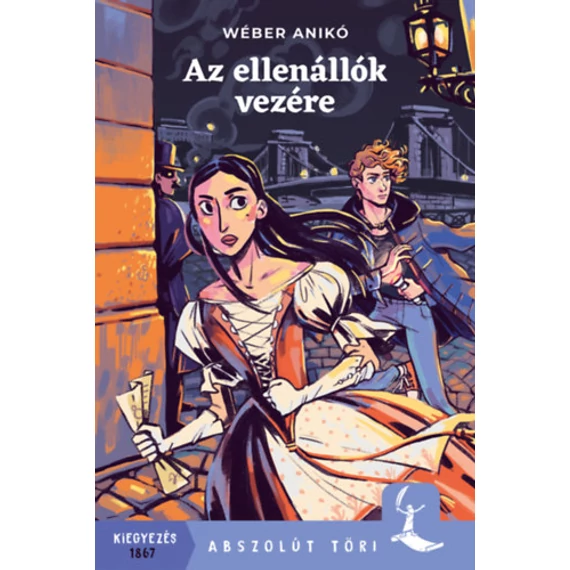 Az ellenállók vezére - Wéber Anikó