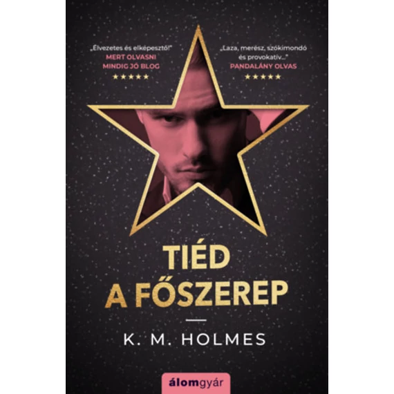 Tiéd a főszerep - K. M. Holmes