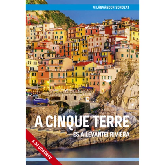 A Cinque Terre és a levantei Riviéra