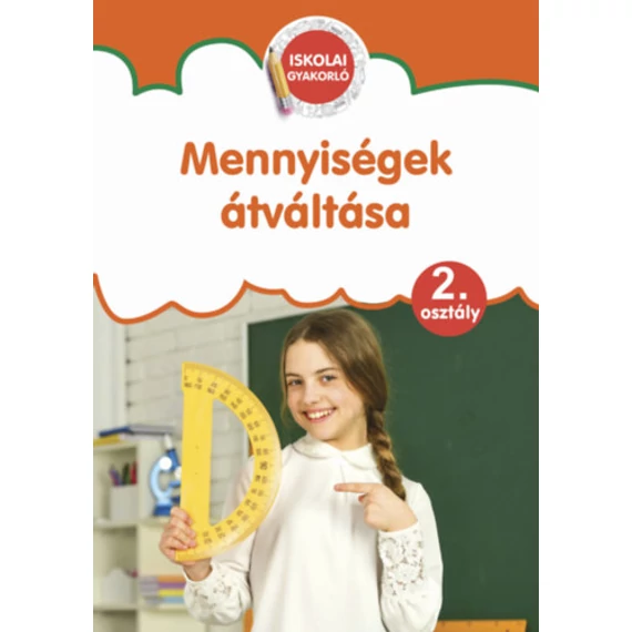 Mennyiségek átváltása - Iskolai gyakorló - 2. osztály - Pokorádi Zoltánné 