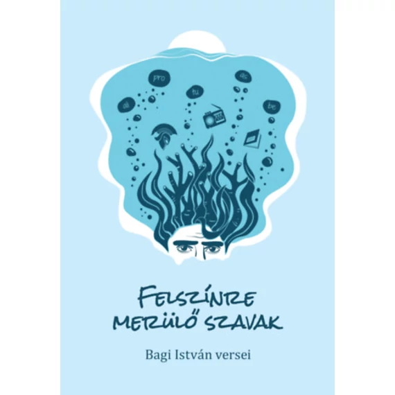 Felszínre merülő szavak - Bagi István