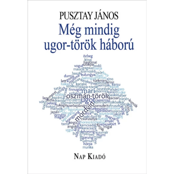 Még mindig ugor-török háború - Pusztay János