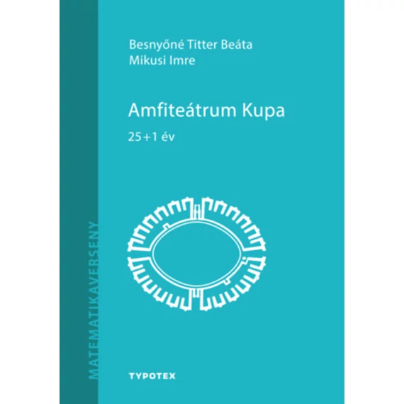 Amfiteátrum Kupa - 25+1 év - Besnyőné Titter Beáta