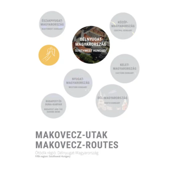 Makovecz-Utak - Ötödik régió: Délnyugat-Magyarország - Makovecz-Routes - Fifth region: Southwest Hungary