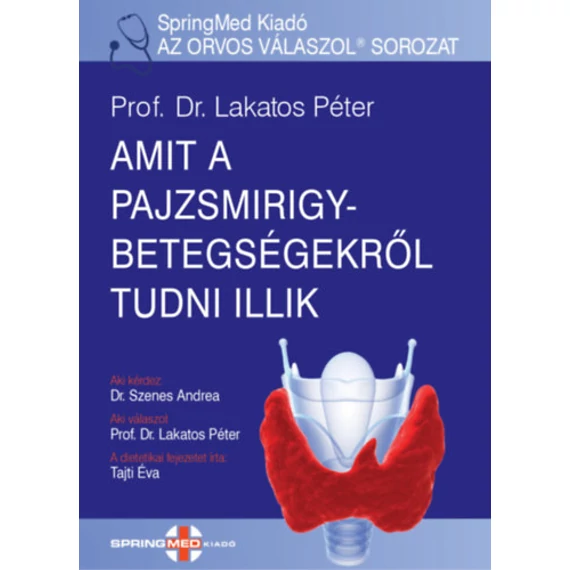 Amit a pajzsmirigybetegségekről tudni illik - Dr. Lakatos Péter