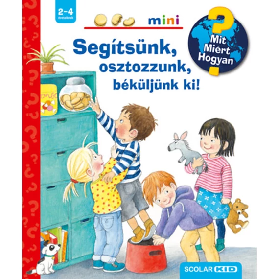 Segítsünk, osztozzunk, béküljünk ki! - Mit? Miért? Hogyan? Mini - Doris Rübel