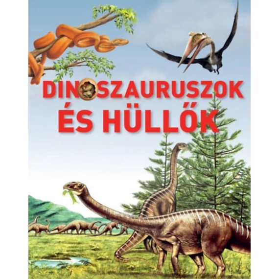 Dinoszauruszok és hüllők - Loredana Agosta