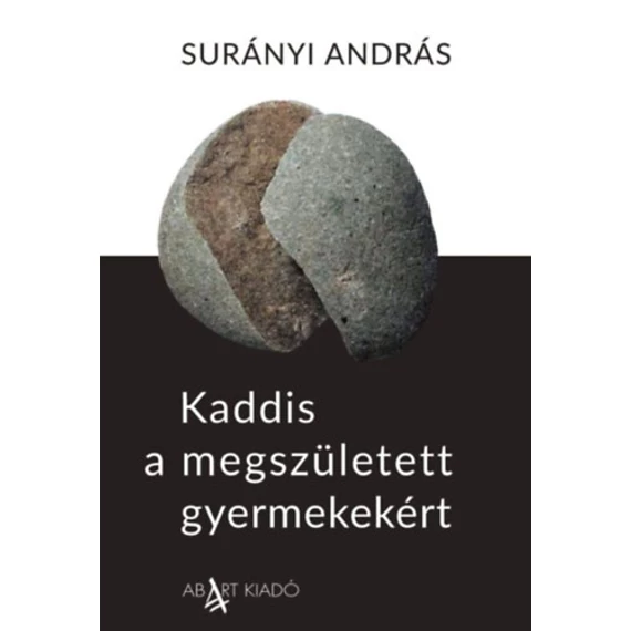 Kaddis a megszületett gyermekekért - Surányi András