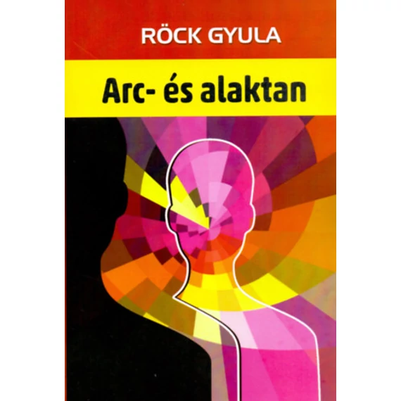 Arc- és alaktan - Röck Gyula