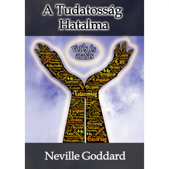 A Tudatosság Hatalma - Vetés és aratás - Neville Goddard