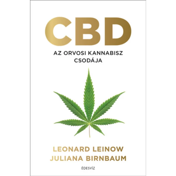 CBD - Az orvosi kannabisz csodája - Leonard Leinow