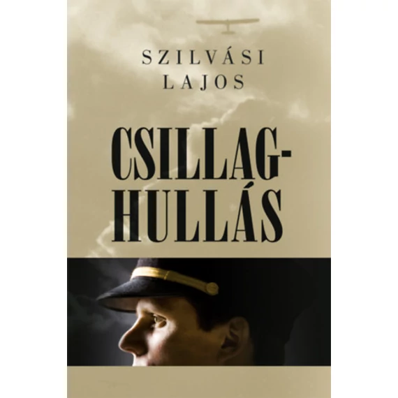 Csillaghullás - Szilvási Lajos