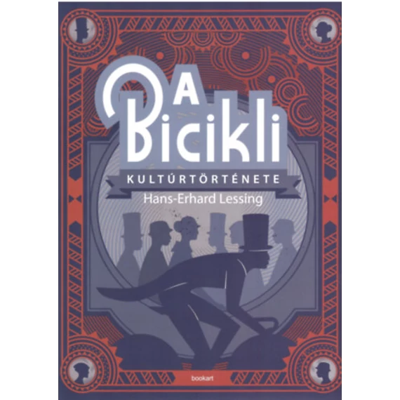 A bicikli kultúrtörténete - Hans-Erhard Lessing