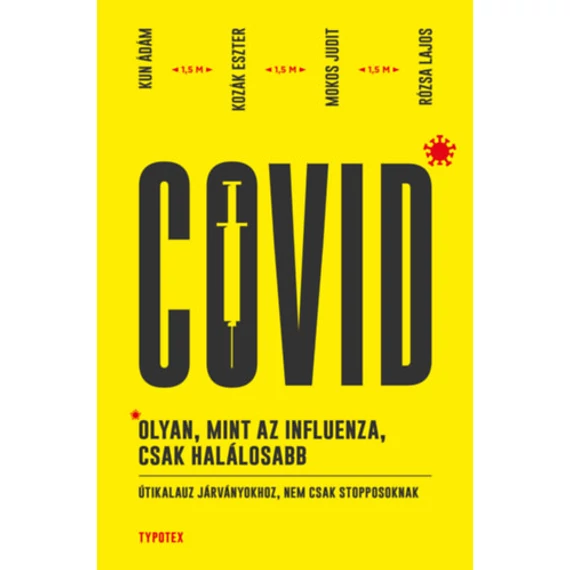 Covid: olyan, mint az influenza, csak halálosabb - Útikalauz járványokhoz, nem csak stopposoknak - Kun Ádám