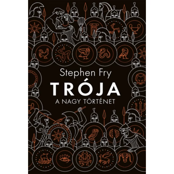 Trója - A Nagy történet - Stephen Fry