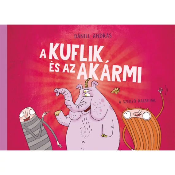 A kuflik és az Akármi - Dániel András