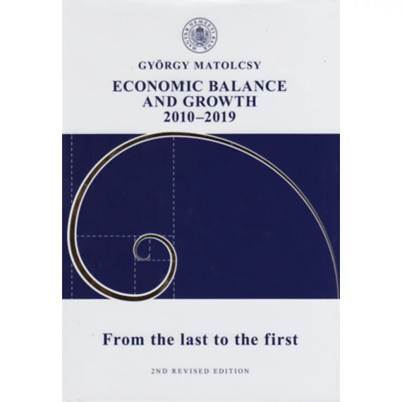 Economic Balance and Growth - 2010-2019 - Matolcsy György