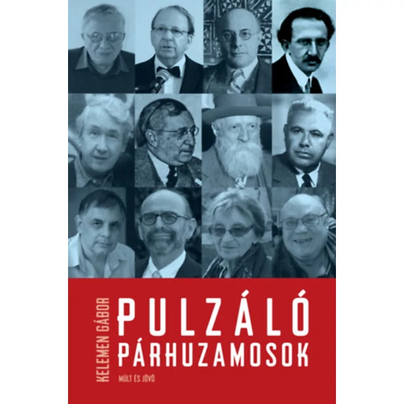 Pulzáló párhuzamosok - Kelemen Gábor