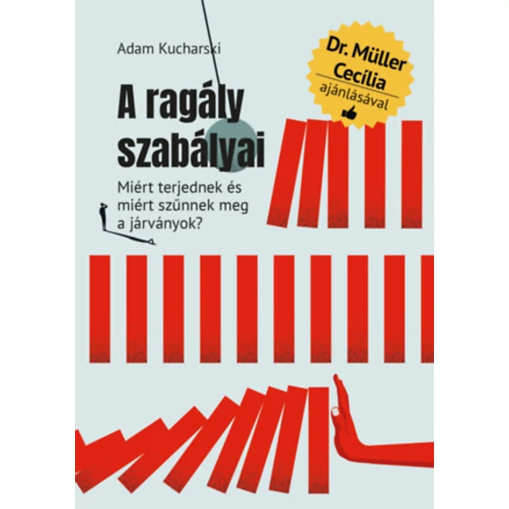 A ragály szabályai - Miért terjednek és miért szűnnek meg a járványok? - Adam Kucharski