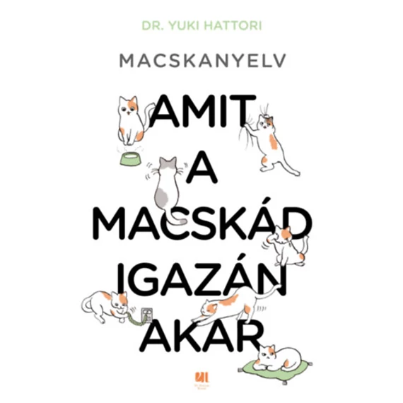 Macskanyelv - Amit a macskád igazán akar - Yuki Hattori