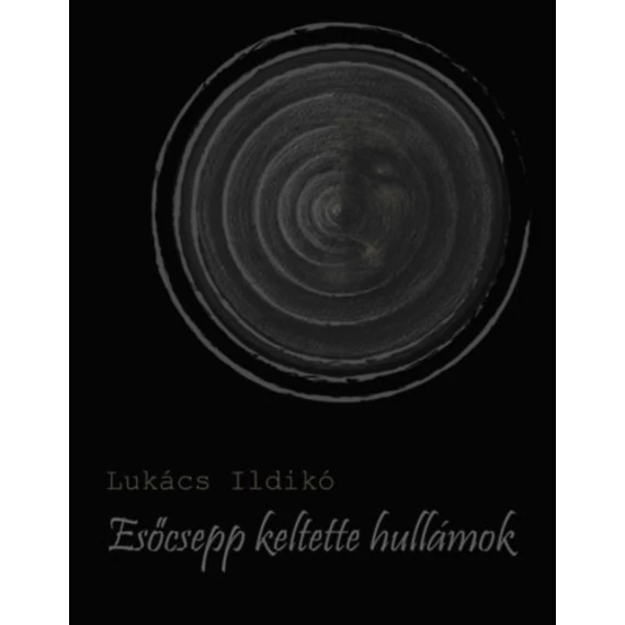 Esőcsepp keltette hullámok - Lukács Ildikó