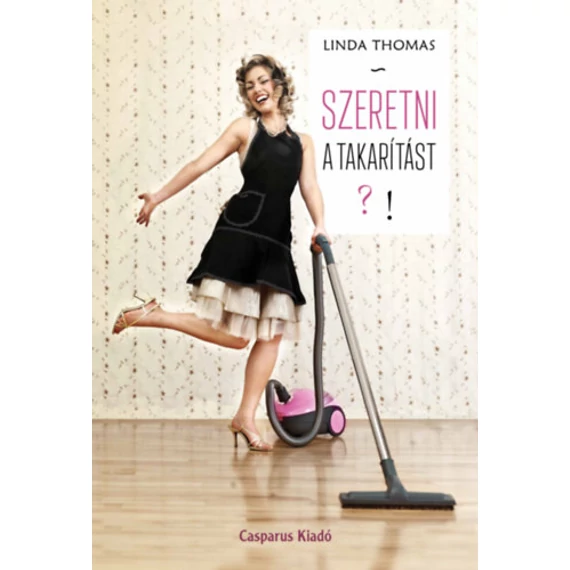 Szeretni a takarítást?! - Linda Thomas