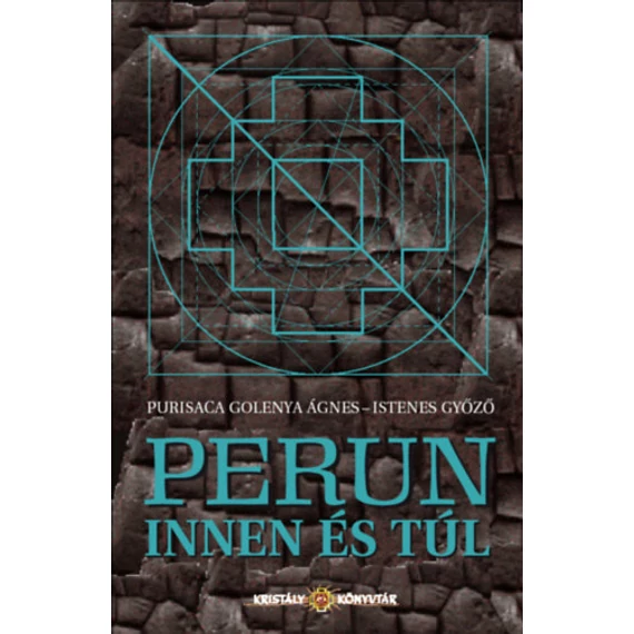 Perun innen és túl - Purisaca Golenya Ágnes