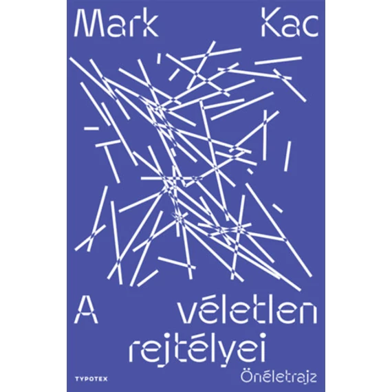 A véletlen rejtélyei - Önéletrajz - Mark Kac