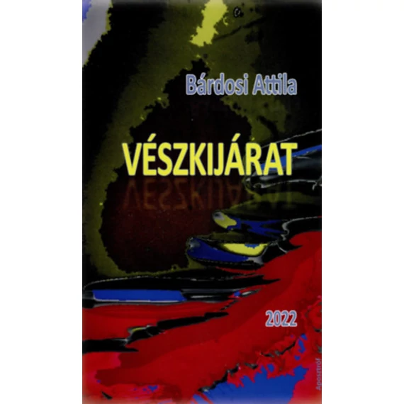 Vészkijárat - Bárdosi Attila