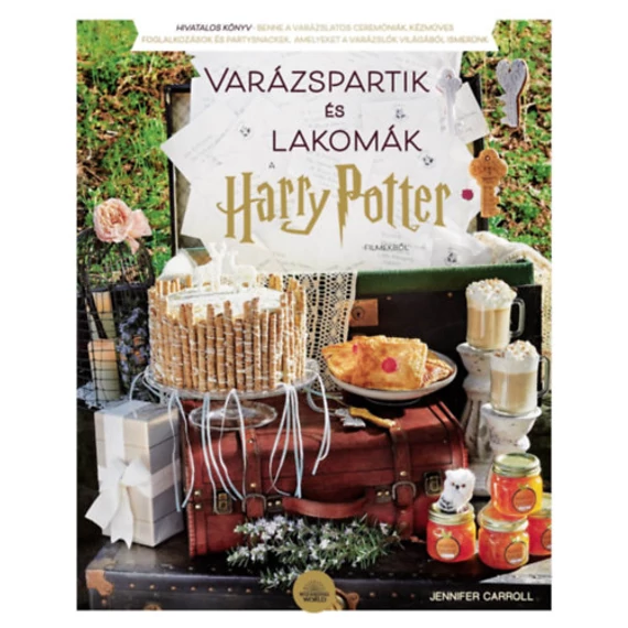 Varázspartik és lakomák a Harry Potter-filmekből - Jennifer Carroll