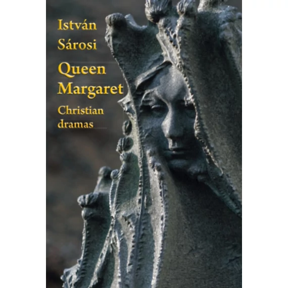 Queen Margaret - Christian dramas - Sárosi István