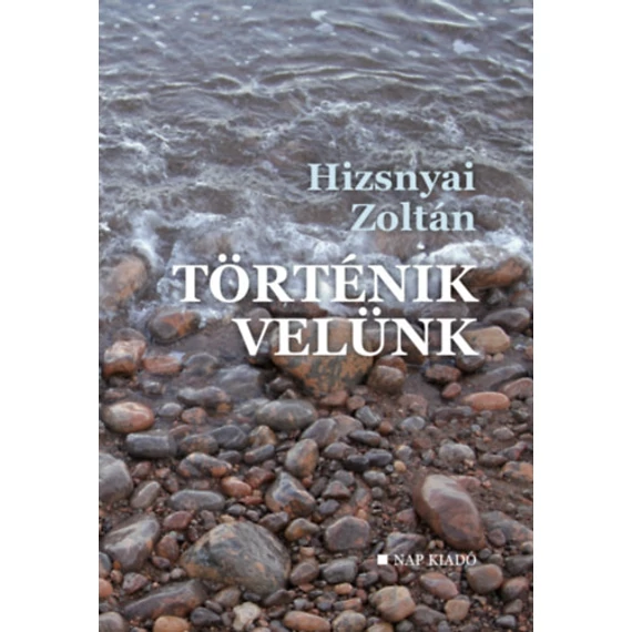 Történik velünk - Hizsnyai Zoltán