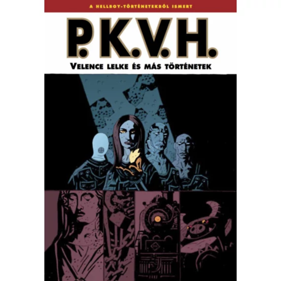 P.K.V.H. 2. - Velence lelke és más történetek - Mike Mignola