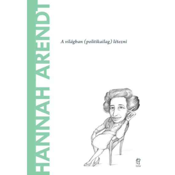 Hannah Arendt - A világban (politikailag) létezni - Cristina Sanchez Munoz