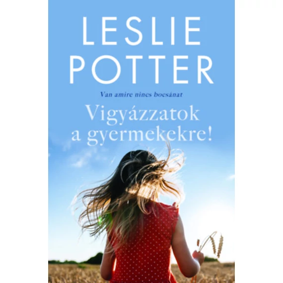 Vigyázzatok a gyermekekre! - Van, amire nincs bocsánat - Leslie Potter