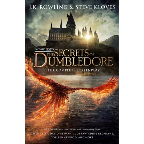 Fantastic Beasts: The Secrets of Dumbledore The Complete Screenplay - J. K. Rowling