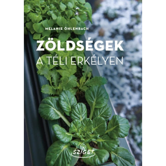 Zöldségek a téli erkélyen - Melanie Öhlenbach