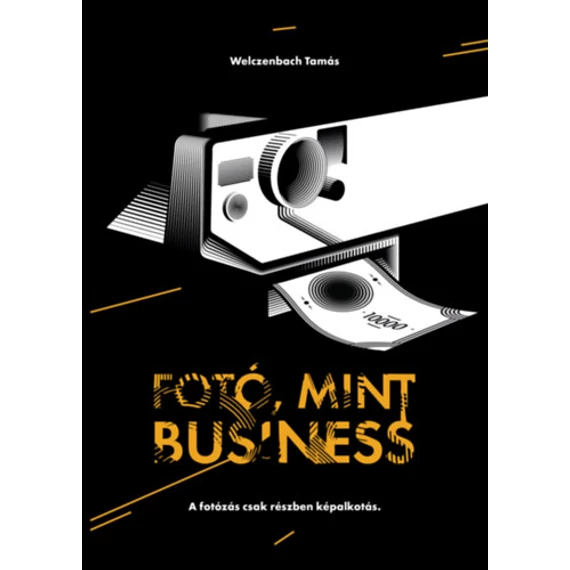 Fotó, mint business - Welczenbach Tamás